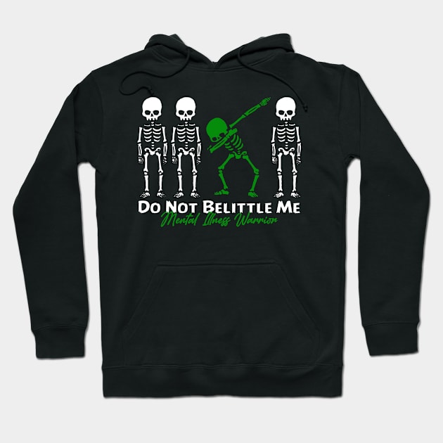 Mental Illness Warrior Do Not Belittle Me Hoodie by KHANH HUYEN